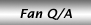 Fan Questions/Answers